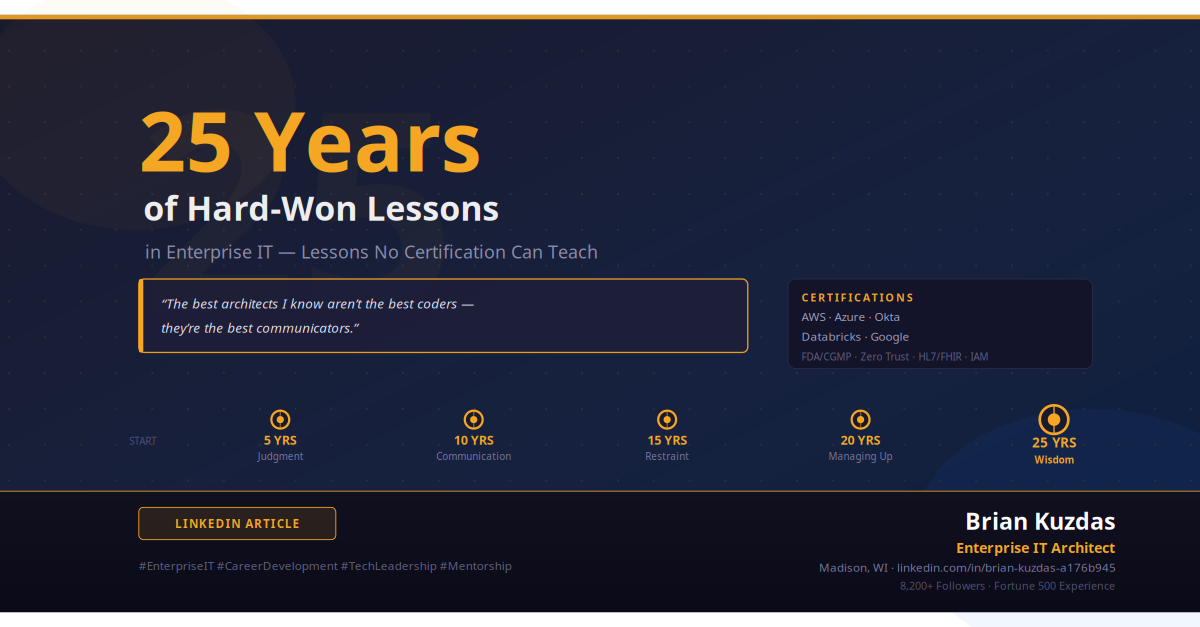 What 25 Years in Enterprise IT Taught Me That No Certification Can